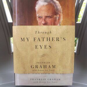 Through My Father's Eyes by Franklin Graham (2018, Hardcover)